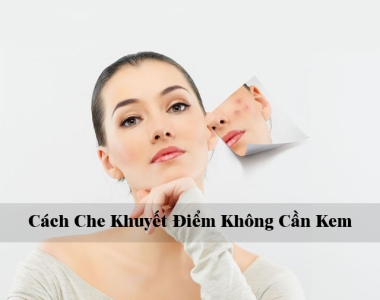 Cách che khuyết điểm không cần kem với mẹo ngụy trang mụn đơn giản